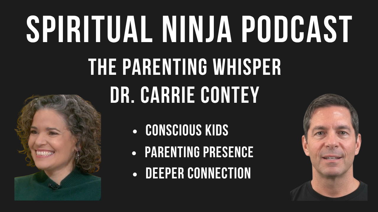 Jonathan Hewitt interviewing Dr. Carrie Contey on The Spiritual Ninja Podcast about conscious parenting, spiritual presence, and human development.
